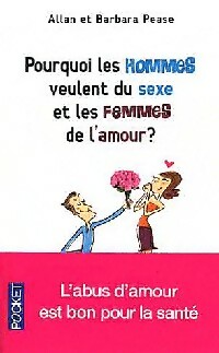 Bild des Verkufers fr Pourquoi les hommes veulent du sexe et les femmes de l'amour ? - Barbara Pease zum Verkauf von Book Hmisphres