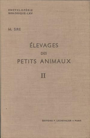 ?levage des petits animaux Tome II - M Sire