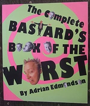 Bild des Verkufers fr The Complete Bastard's Book of the Worst zum Verkauf von WeBuyBooks
