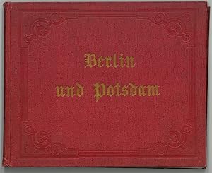 BERLIN. - Tempeltey, Julius. Berlin und Potsdam. Ein Miniatur-Album in zwanzig Original-Ansichten.