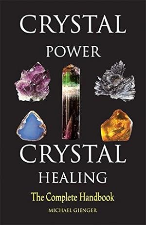 Imagen del vendedor de Crystal Power, Crystal Healing: The Complete Handbook a la venta por WeBuyBooks