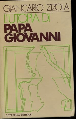 Bild des Verkufers fr L'utopia di Papa Giovanni zum Verkauf von Librodifaccia