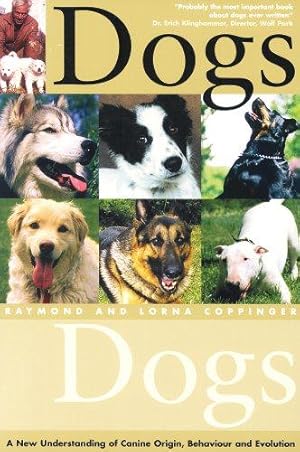 Bild des Verkufers fr Dogs: A New Understanding of Canine Origin, Behaviour, and Evolution zum Verkauf von WeBuyBooks