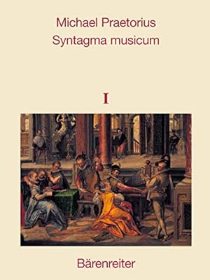 Bild des Verkufers fr Syntagma musicum, Band 1-3: Faksimile-Reprint Der Ausgaben Von 1614/15 Und 1619 zum Verkauf von WeBuyBooks