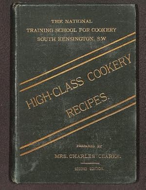 Imagen del vendedor de High-Class Cookery Recipes as Taught in the School a la venta por WeBuyBooks