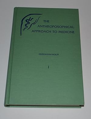 Image du vendeur pour Anthroposophical Approach to Medicine: An Outline of a Spiritual Scientifically Oriented Medicine, Volume 1 mis en vente par Bibliomadness