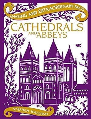 Seller image for Cathedrals and Abbeys: Amazing and Extraordinary Facts for sale by WeBuyBooks