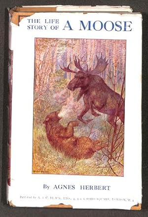 Seller image for The life story of a moose for sale by WeBuyBooks