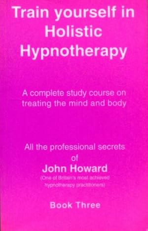 Seller image for Train Yourself in Holistic Hypnotherapy for sale by WeBuyBooks