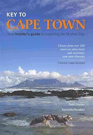 Bild des Verkufers fr Key to Cape Town: Your Insider's Guide to Exploring the Mother City zum Verkauf von WeBuyBooks