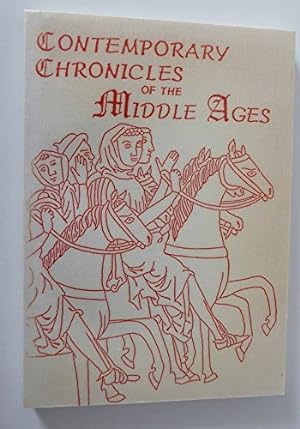 Bild des Verkufers fr Contemporary Chronicles of the Middle Ages: Sources of Twelfth Century History zum Verkauf von WeBuyBooks