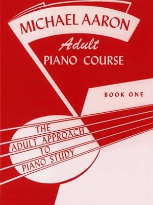 Seller image for Michael Aaron Adult Piano Course : The Adult Approach to Piano Study for sale by GreatBookPricesUK