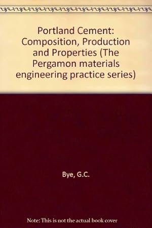 Imagen del vendedor de Portland Cement: Composition, Production and Properties a la venta por WeBuyBooks