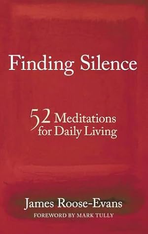 Bild des Verkufers fr Finding Silence: 52 Meditations for Daily Living zum Verkauf von WeBuyBooks