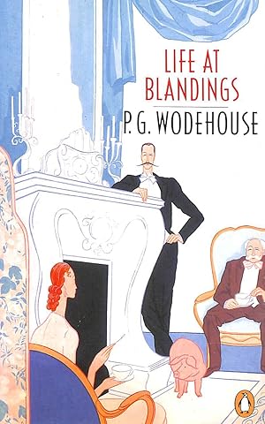 Seller image for Life At Blandings Omnibus: Something Fresh, Summer Lightning, and, Heavy Weather for sale by M Godding Books Ltd