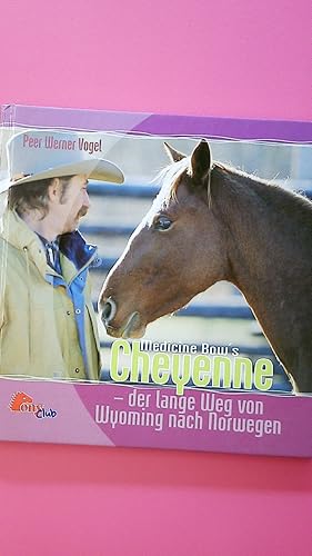 Seller image for MEDICINE BOW S CHEYENNE. der lange Weg von Wyoming nach Norwegen for sale by HPI, Inhaber Uwe Hammermller