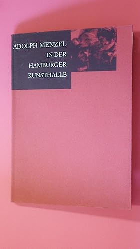 Seller image for ADOLPH MENZEL IN DER HAMBURGER KUNSTHALLE. for sale by HPI, Inhaber Uwe Hammermller