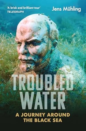 Bild des Verkufers fr Troubled Water: A Journey around the Black Sea (Armchair Traveller) zum Verkauf von WeBuyBooks