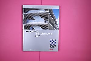 Bild des Verkufers fr ARCHITEKTUR IN DEUTSCHLAND 2007. Deutscher Architekturpreis 2007 zum Verkauf von HPI, Inhaber Uwe Hammermller