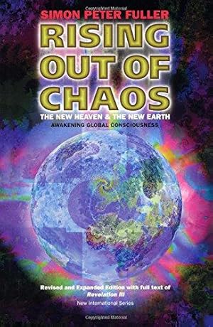 Immagine del venditore per Rising out of Chaos: The New Heaven and the New Earth venduto da WeBuyBooks