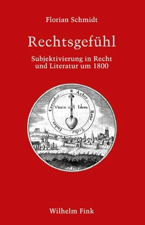 Bild des Verkufers fr Rechtsgefhl: Subjektivierung in Recht und Literatur um 1800 (Literatur und Recht) zum Verkauf von Rheinberg-Buch Andreas Meier eK