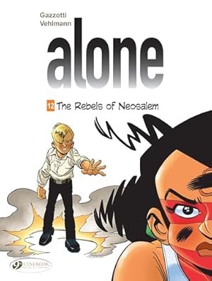 Bild des Verkufers fr Alone Vol. 12: The Rebels of Neosalem: VOLUME 12 zum Verkauf von WeBuyBooks