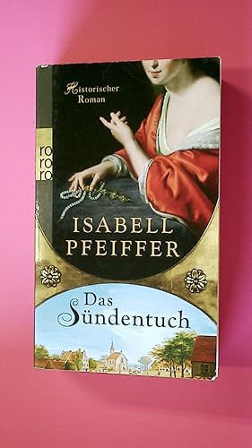Seller image for DAS SNDENTUCH. historischer Roman for sale by HPI, Inhaber Uwe Hammermller
