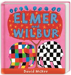 Seller image for Elmer and Wilbur: Board Book: 1 (Elmer the Patchwork Elephant) for sale by WeBuyBooks