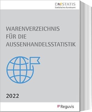 Bild des Verkufers fr Warenverzeichnis fr die Auenhandelsstatistik - Ausgabe 2022: Buchausgabe, herausgegeben vom Statistischen Bundesamt zum Verkauf von Rheinberg-Buch Andreas Meier eK