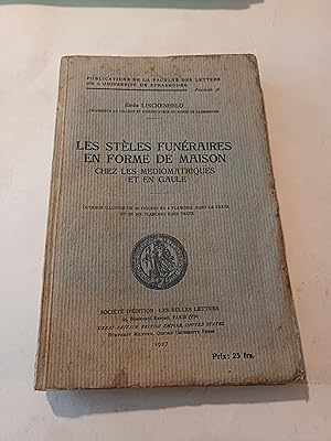 LES STELES FUNERAIRES EN FORME DE MAISON CHEZ LES MEDIOMATRIQUES ET EN GAULE