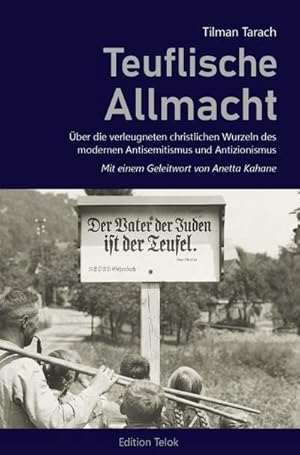 Bild des Verkufers fr Teuflische Allmacht. ber die verleugneten christlichen Wurzeln des modernen Antisemitismus und Antizionismus. zum Verkauf von Rheinberg-Buch Andreas Meier eK