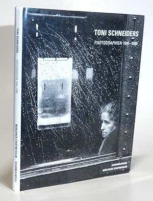 Toni Schneiders. Photographien 1946-1980. Mit Texten von J. A. Schmoll gen. Eisenwerth und Ulrich...