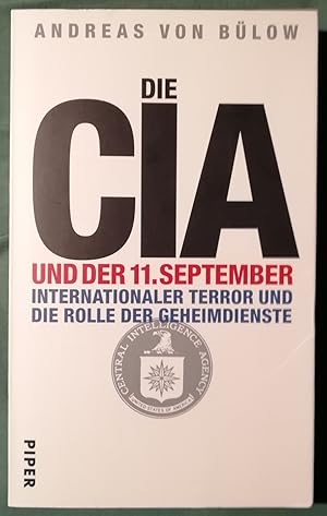 Seller image for Die CIA und der 11.September. Internationaler Terror und die Rolle der Geheimdienste. Mit 15 Abbildungen for sale by Klaus Kreitling