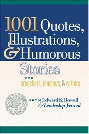 Seller image for 1001 Quotes, Illustrations, and Humorous Stories for Preachers, Teachers, and Writers for sale by WeBuyBooks