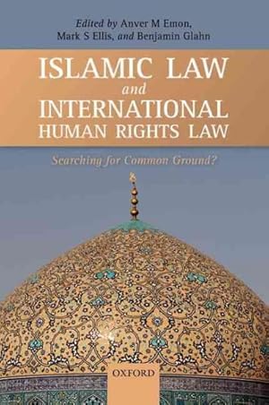 Immagine del venditore per Islamic Law and International Human Rights Law : Searching for Common Ground? venduto da GreatBookPricesUK