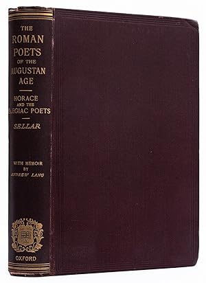 The Roman Poets of the Augustan Age.Horace and the Elegiac Poets. With a Memoir of the Author by ...