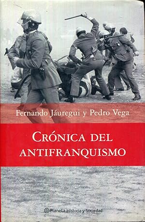 Imagen del vendedor de Crnica del antifranquismo. 1939-1975. Todos los que lucharon por devolver la democracia a Espaa a la venta por Rincn de Lectura