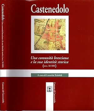 Immagine del venditore per CASTENEDOLO. Una comunit bresciana e la sua identit storica (secc. XI-XIX) venduto da iolibrocarmine