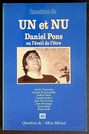 Immagine del venditore per Question de n86 - Un et nu. Daniel Pons ou l'veil de l'tre venduto da LibrairieLaLettre2