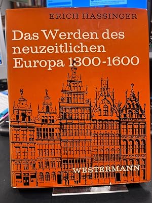 Image du vendeur pour Das Werden des neuzeitlichen Europa 1300 - 1600. (= Geschichte der Neuzeit Band 1). mis en vente par Altstadt-Antiquariat Nowicki-Hecht UG