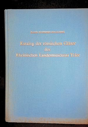 Seller image for Katalog der rmischen Glser des Rheinischen Landesmuseum Trier for sale by LibrairieLaLettre2