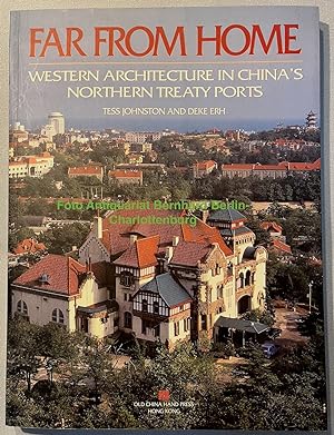 Seller image for Far from home. Western architecture in China's northern treaty ports for sale by Antiquariat Bernhard
