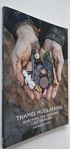 Seller image for Thames Mudlarking: Searching for London's Lost Treasures - Shire Library for sale by Your Book Soon