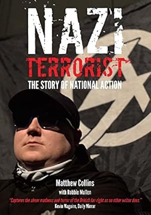 Bild des Verkufers fr Nazi Terrorist: The Story Of National Action zum Verkauf von WeBuyBooks