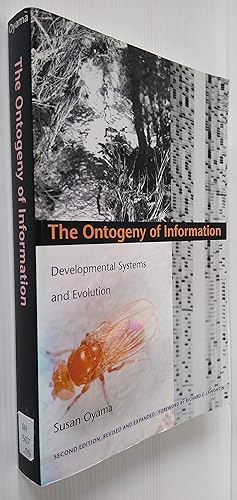 The Ontogeny of Information: Developmental Systems and Evolution - Science and Cultural Theory