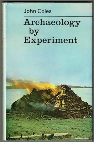 Archaeology By Experiment