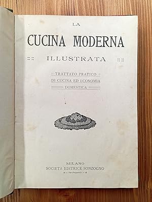 La cucina moderna illustrata. Rivista quindicinale di cucina ed economia domestica - prima annata...