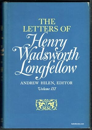 Seller image for The Letters Of Henry Wadsworth Longfellow, Volume III: 1844-1856 for sale by Hall of Books