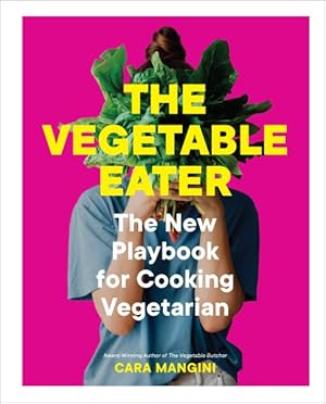 Seller image for Vegetable Eater : The New Playbook for Cooking Vegetarian for sale by GreatBookPrices