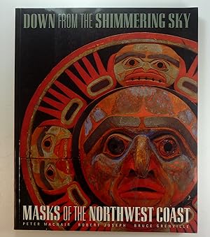 Image du vendeur pour Down from the shimmering sky. Masks of the Northwest Coast. mis en vente par Brbel Hoffmann